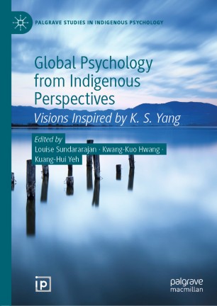 GLOBAL PSYCHOLOGY FROM INDIGENOUS PERSPECTIVES : remembering kuo-shu.