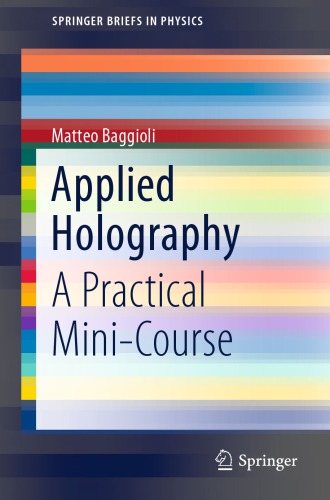 Applied Holography : a Practical Mini-Course.