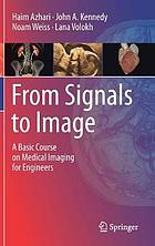 From signals to image : a basic course on medical imaging for engineers