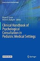 Clinical handbook of psychological consultation in pediatric medical settings