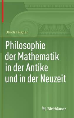 Philosophie der Mathematik in der Antike und in der Neuzeit