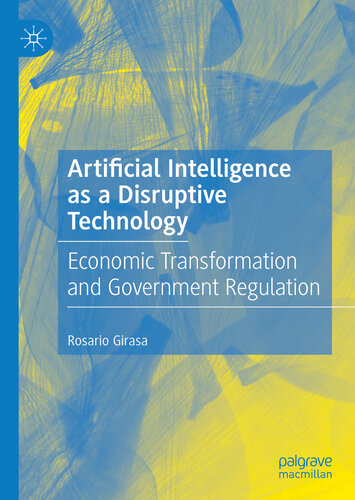 Artificial Intelligence as a Disruptive Technology : Economic Transformation and Government Regulation