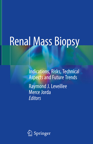 RENAL MASS BIOPSY : indications, risks, technical aspects and future.