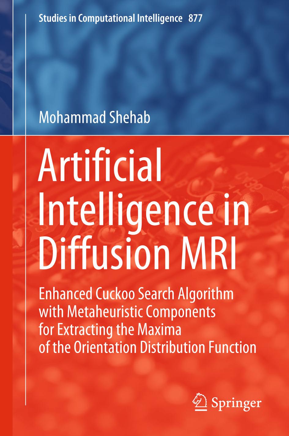 Artificial intelligence in diffusion MRI : enhanced cuckoo search algorithm with metaheuristic components for extracting the maxima of the orientation distribution function