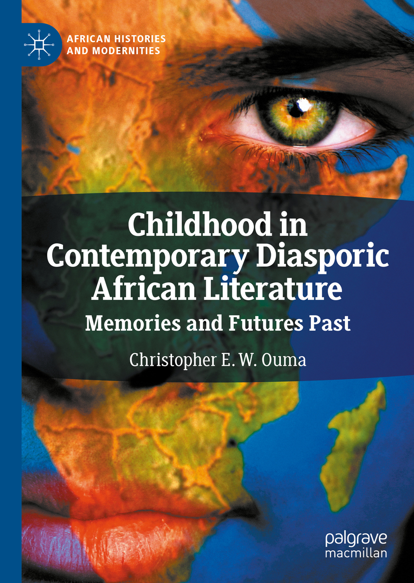 Childhood in contemporary diasporic African literature : memories and futures past