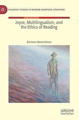 Joyce, Multilingualism and the Ethics of Reading