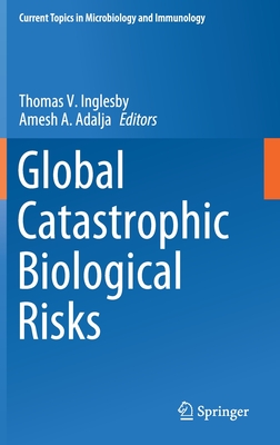 Global Catastrophic Biological Risks