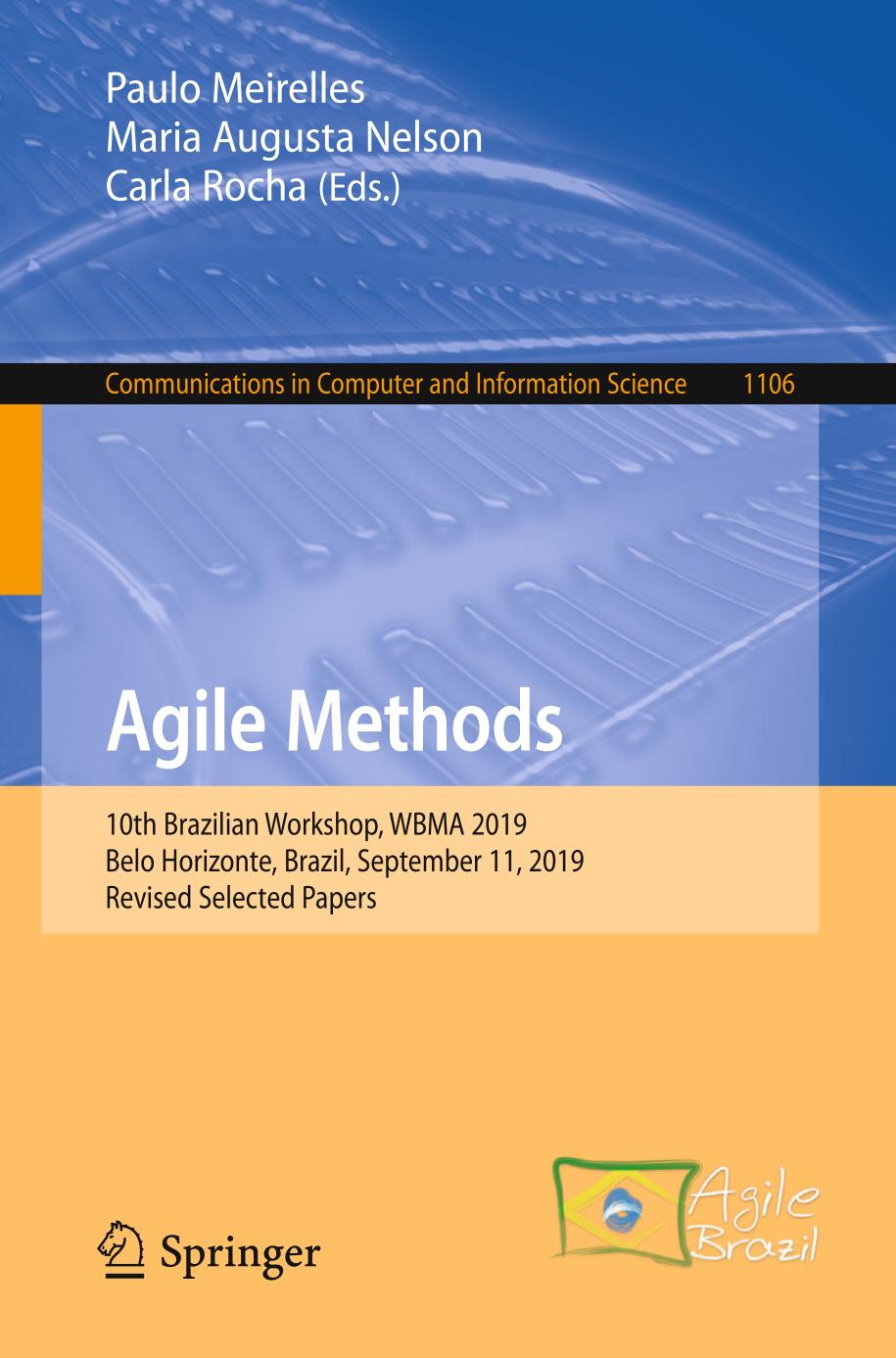 Agile Methods : 10th Brazilian Workshop, WBMA 2019, Belo Horizonte, Brazil, September 11, 2019, Revised Selected Papers