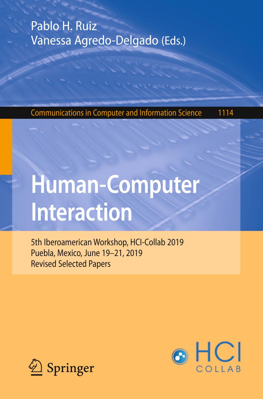 Human-Computer Interaction : 5th Iberoamerican Workshop, HCI-Collab 2019, Puebla, Mexico, June 19-21, 2019, Revised Selected Papers