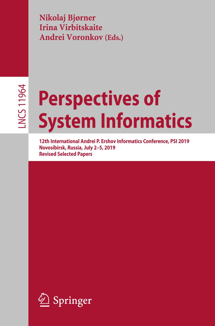 Perspectives of System Informatics : 12th International Andrei P. Ershov Informatics Conference, PSI 2019, Novosibirsk, Russia, July 2-5, 2019, Revised Selected Papers