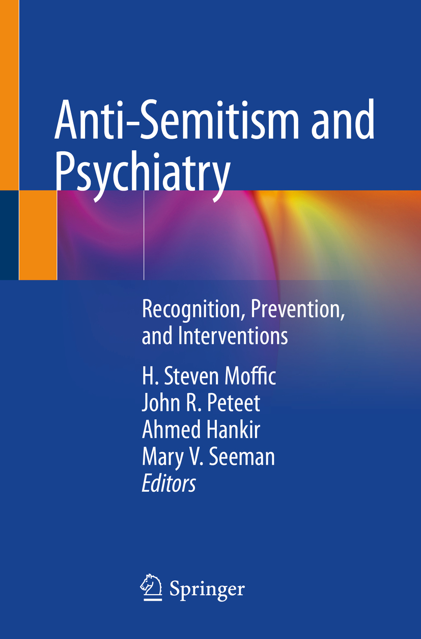 Anti-Semitism and Psychiatry : Recognition, Prevention, and Interventions