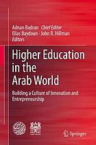 Higher education in the Arab World : building a culture of innovation and entrepreneurship