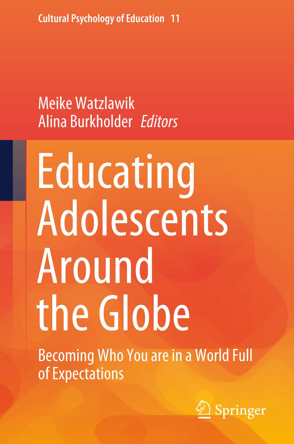 Educating adolescents around the globe : becoming who you are in a world full of expectations