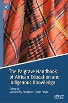 Palgrave handbook of african education and indigenous knowledge.