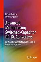 ADVANCED MULTIPHASING SWITCHED-CAPACITOR DC-DC CONVERTERS : pushing the limits of fully ... integrated power management.