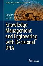 Knowledge management and engineering with decisional dna.