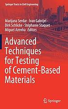 Advanced Techniques for Testing of Cement-Based Materials