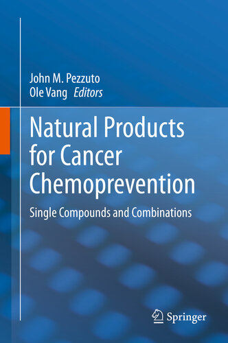 Natural products for cancer chemoprevention : single compounds and combinations