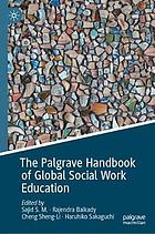 The Palgrave handbook of global social work education