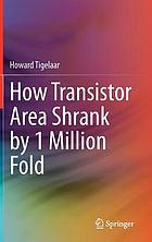 How transistor area shrank by 1 million fold