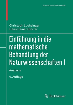 Einf�hrung in Die Mathematische Behandlung Der Naturwissenschaften I