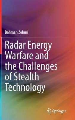 Radar Energy Warfare and the Challenges of Stealth Technology