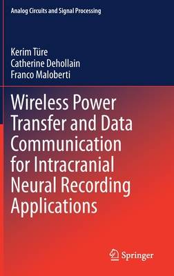 Wireless Power Transfer and Data Communication for Intracranial Neural Recording Applications