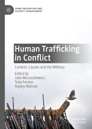 Human Trafficking in Conflict Context, Causes and the Military