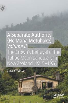 A Separate Authority (He Mana Motuhake), Volume 2