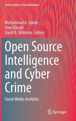 Open Source Intelligence and Cyber Crime