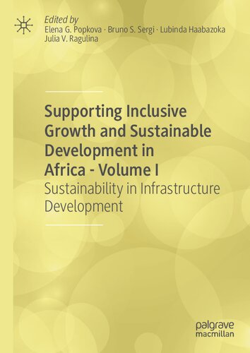 Supporting Inclusive Growth and Sustainable Development in Africa - Volume I Sustainability in Infrastructure Development