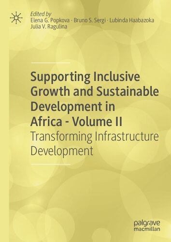 Supporting Inclusive Growth and Sustainable Development in Africa - Volume II Transforming Infrastructure Development
