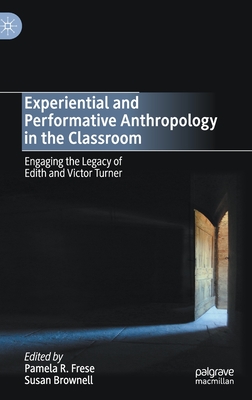 Experiential and Performative Anthropology in the Classroom