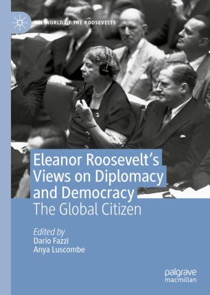 Eleanor Roosevelt's Views on Diplomacy and Democracy The Global Citizen