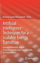 Artificial intelligence techniques for a scalable energy transition : advanced methods, digital technologies, decision support tools, and applications