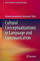 Cultural conceptualizations in language and communication