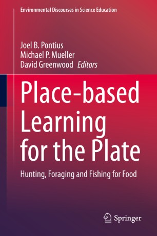 Place-based Learning for the Plate Hunting, Foraging and Fishing for Food