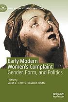 Early modern women's complaint : gender, form, and politics