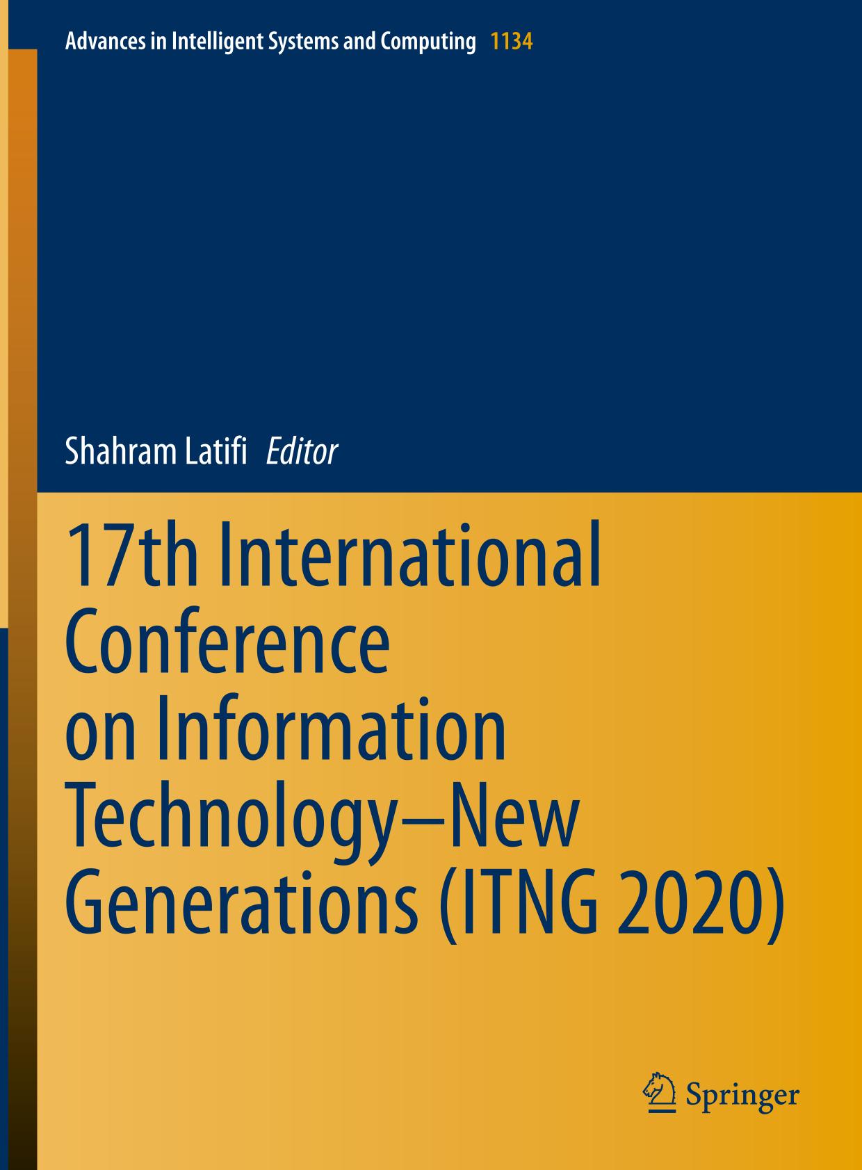 17th International Conference on Information Technology-New Generations (ITNG 2020)