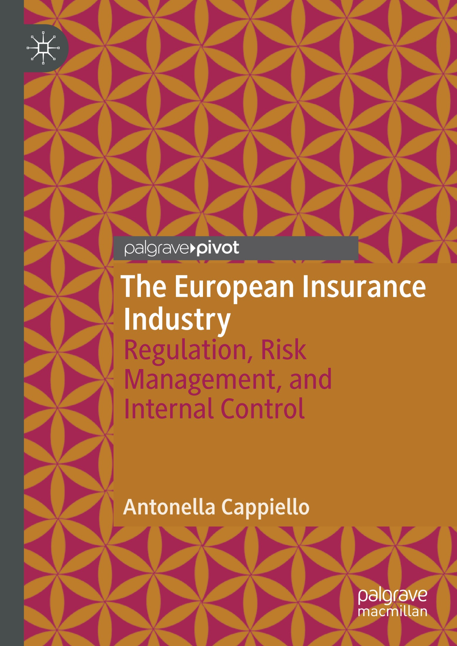 The European Insurance Industry Regulation, Risk Management, and Internal Control
