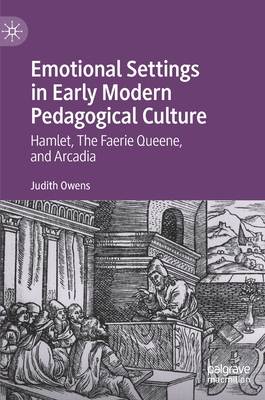 Emotional Settings in Early Modern Pedagogical Culture