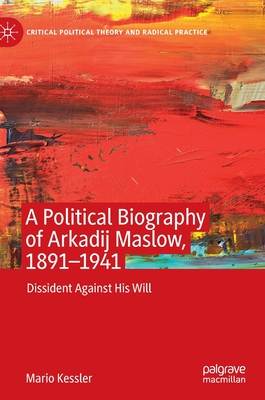 A Political Biography of Arkadij Maslow, 1891-1941