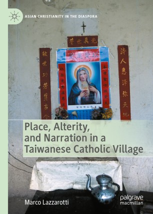 Place, alterity, and narration in a taiwanese catholic village