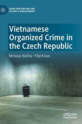 Vietnamese Organized Crime in the Czech Republic