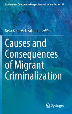 Causes and Consequences of Migrant Criminalization