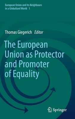 The European Union as Protector and Promoter of Equality