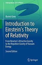 Introduction to Einstein's theory of relativity : from Newton's attractive gravity to the repulsive gravity of vacuum energy