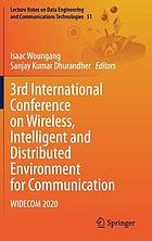 3rd International Conference on Wireless, Intelligent and Distributed Environment for Communication : WIDECOM 2020