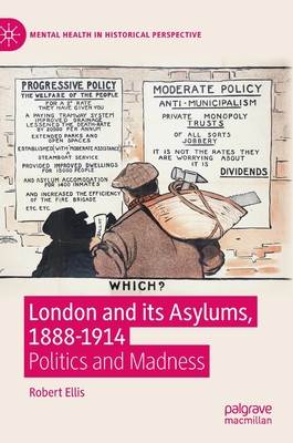 London and its Asylums, 1888-1914