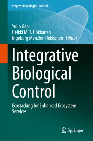 Integrative Biological Control : Ecostacking for Enhanced Ecosystem Services